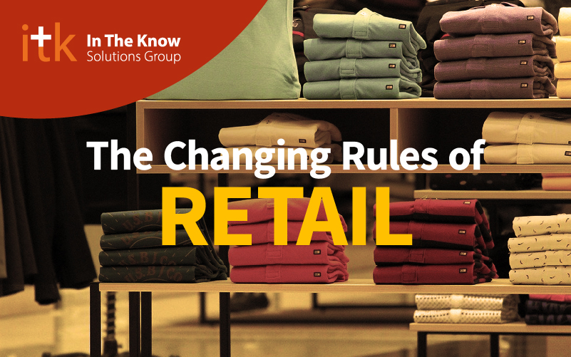 The Changing Rules Of Retail In The Know Solutions Group
